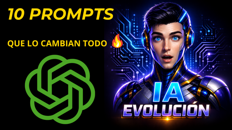 10 Prompts de ChatGPT que lo Cambian Todo en 2026